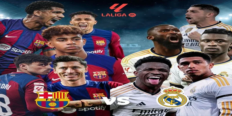 El Clasico là gì? Lịch sử và Ý nghĩa